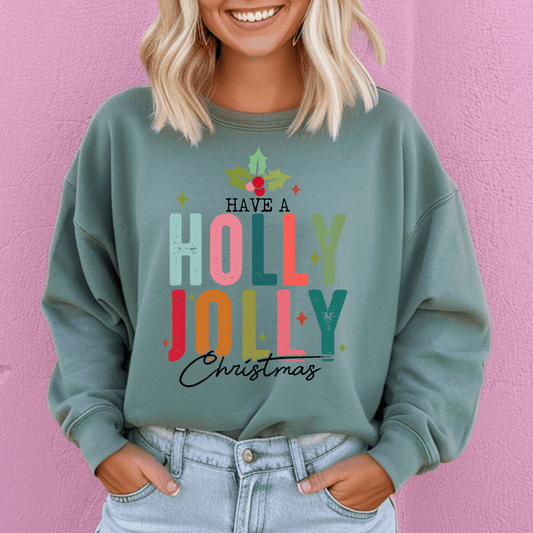 Have a Holly Jolly Christmas T-Shirt/Crewneck (6Mo-Adult 4XL)