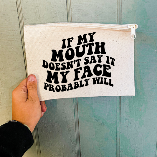 If My Mouth Doesn't Say It Canvas Bag