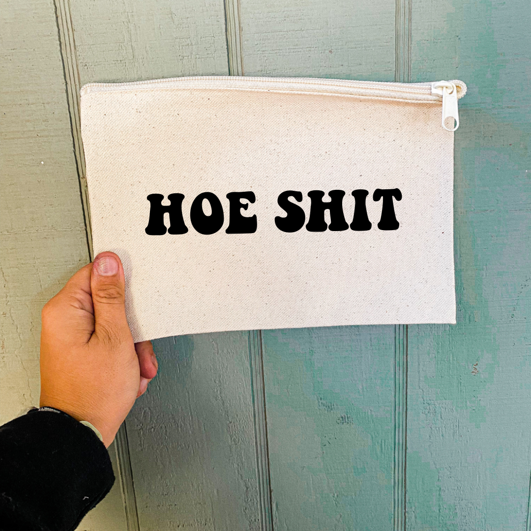 Hoe Shit Canvas Bag